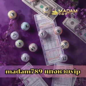 madam789 แทงหวยvip